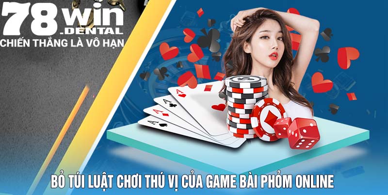 Bài Phỏm Online - Siêu Phẩm Triệu Đô Thịnh Hành 2025 5 Bỏ túi luật chơi thú vị của game bài phỏm online